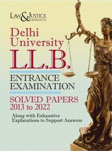 Delhi University LL.B Entrance Examination Solved Papers 2013 to 2022, 1st Edition 2023 