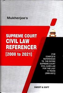 Supreme Court Civil Law Referencer ( 2008 to 2021 ), 2nd Edition 2025 (reprint) - By Mukherjee
