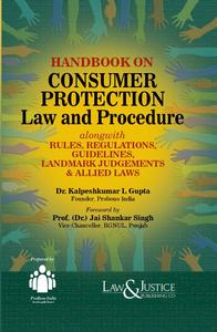 Handbook on Consumer Protection Law and Procedure alongwith Rules, Regulations, Guidelines, Landmark Judgments & Allied Laws