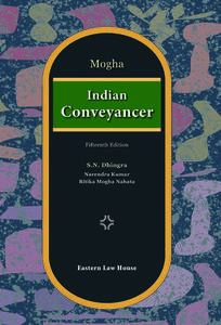 Mogha's Indian Conveyancer 2022 (Reprint), 15th Edition 2025 - by S.N. Dhingra
