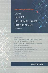Law Of Digital Personal Data Protection In India, 2nd Edition 2024 - By Rang Nath Pandey